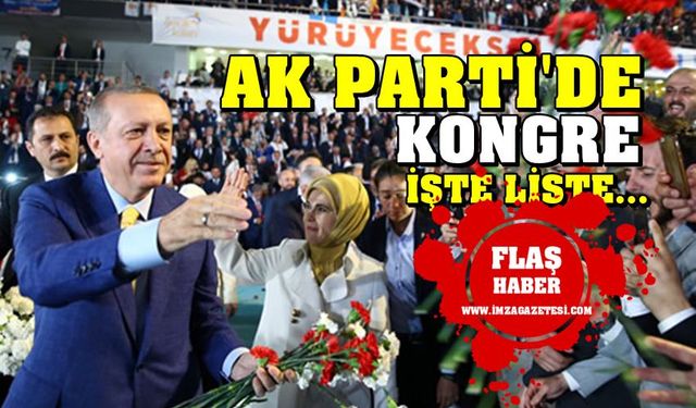 Ak Parti, büyük kongresi... İşte liste... Zonguldak'tan tanıdık isim listede...