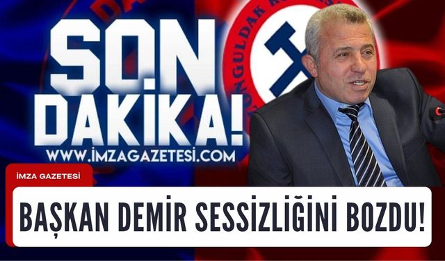 Başkan Demir sessizliğini bozdu…