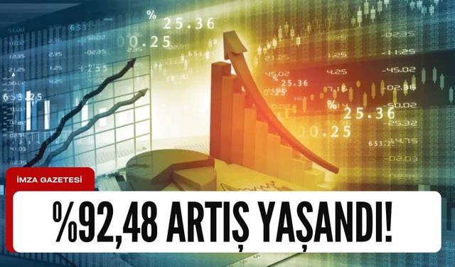 Bu yıl %92,48 artış yaşandı!