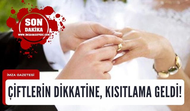 Tüm çiftlerin dikkatine! Kısıtlama geldi...