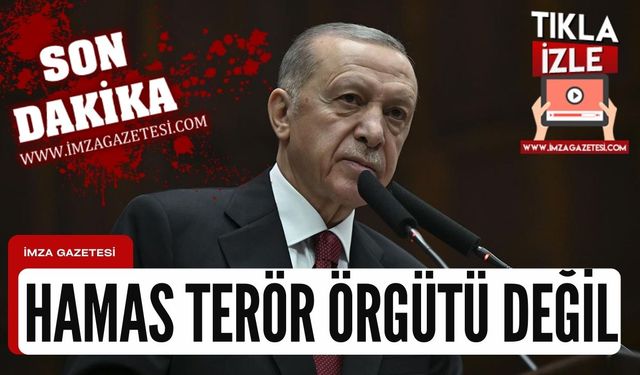 Cumhurbaşkanı Recep Tayyip Erdoğan "Hamas bir terör örgütü değil"