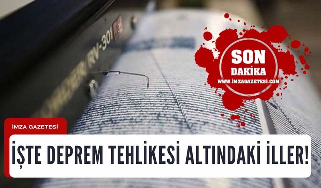 Fay hattı haritası güncellendi: İşte deprem tehlikesi altındaki iller!