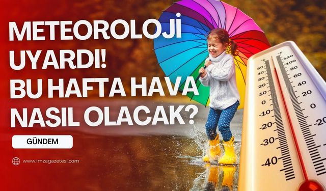 Zonguldak, Bartın, Karabük, Kastamonu, Bolu,Ankara, İstanbul, Kocaeli, Sakarya, Düzce'de bu hafta hava nasıl?