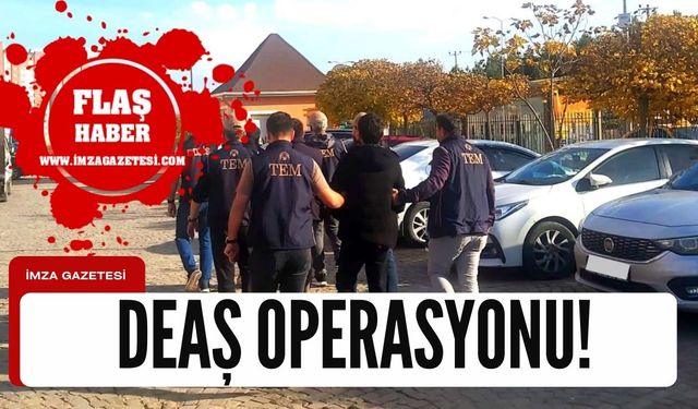 DEAŞ operasyonunda örgüt üyeleri yakalandı!