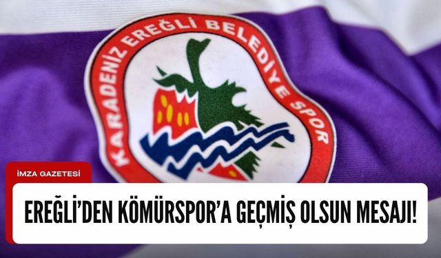 Kdz.Ereğli Belediyespor, Van’da saldırıya uğrayan Zonguldak Kömürspor’a geçmiş olsun mesajı yayınladı