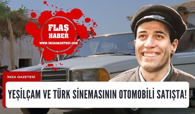 Yeşilçam ve Türk sinemasının otomobili satışta!