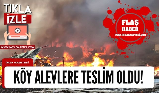 On ev cayır cayır yandı! Köy kullanılamaz hale geldi