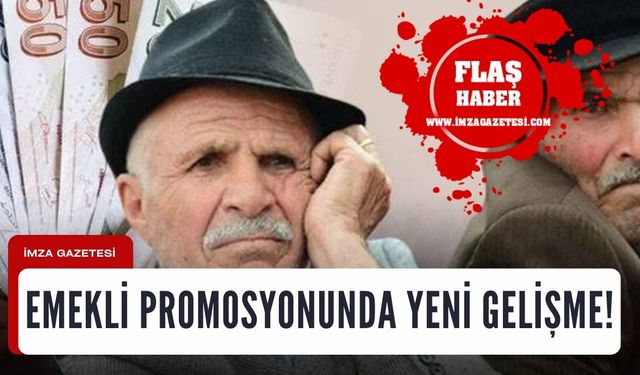 Emekli promosyonunda yeni gelişme!