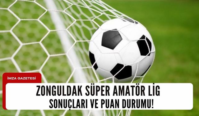 Zonguldak Süper Amatör Lig 7. Hafta sonuçları ve puan durumu belli oldu...
