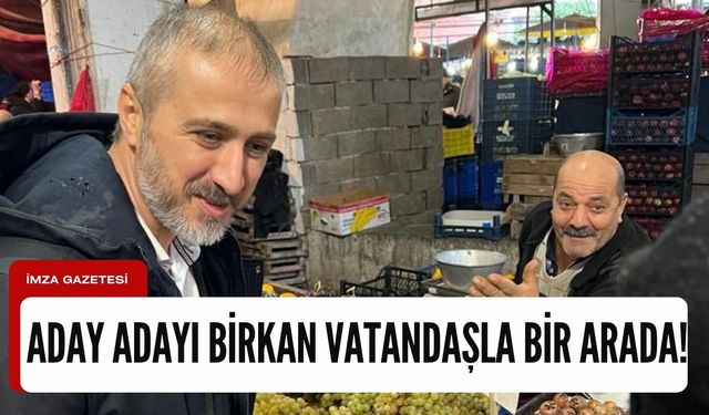 CHP Zonguldak belediye başkan aday adayı Fırat Birkan pazarında vatandaşı dinledi!