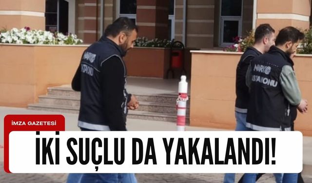 İki suçlu daha fazla saklanamadı!