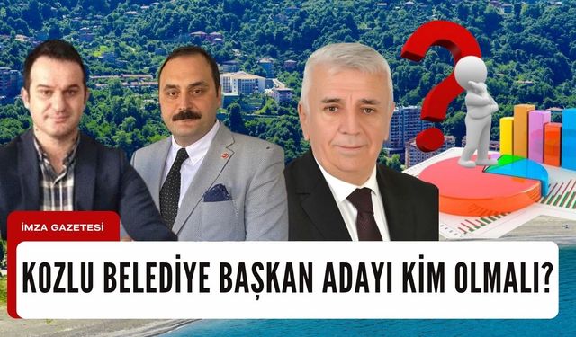 CHP'nin Kozlu Belediye Başkan Adayı Kim Olmalı?