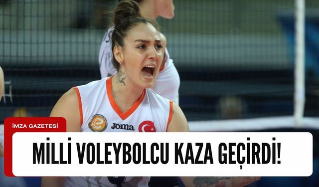 Milli voleybolcu trafik kazası geçirdi!