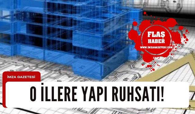 Zonguldak, Bartın, Karabük'te yapı ruhsatı verildi!