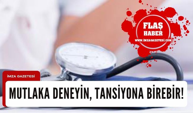 Tansiyon düşürmede çok etkili! Mutlaka deneyin...