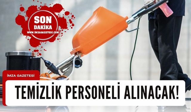 4 Bin 619 Temizlik Görevlisi Alınacak...