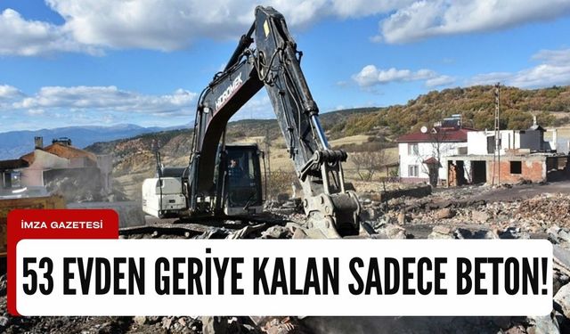 Yanan köydeki evlerin enkazı kaldırılıyor!