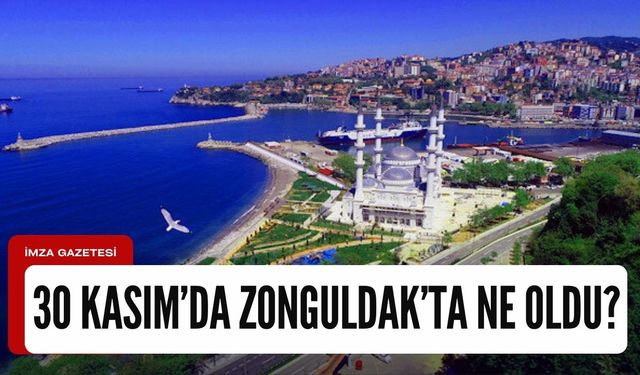 30 Kasım 2023'de Zonguldak'ta neler oldu?