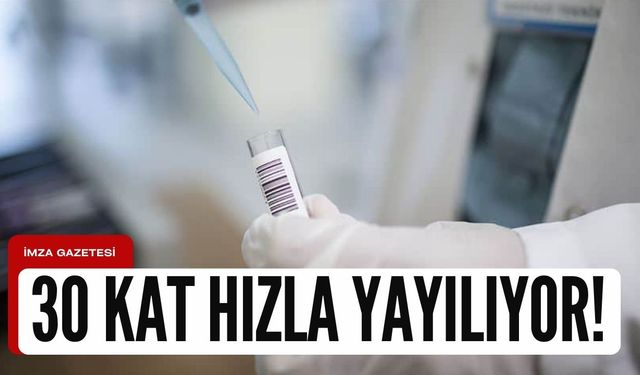 "30 kat hızla yayılıyor, hepimizi tehdit altına alıyor"