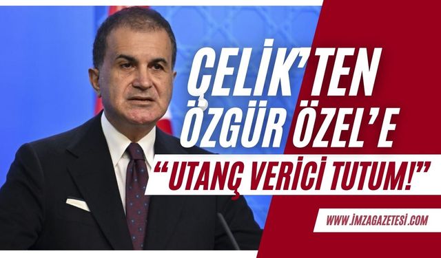 AK Parti Sözcüsü Çelik'ten Özgür Özel'e sert sözler!