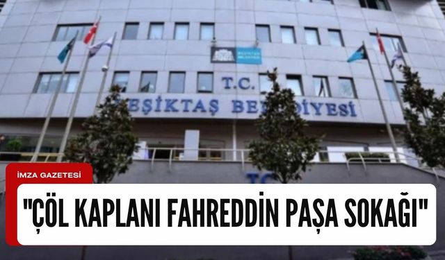 Beşiktaş Belediyesinden Suudi Arabistan'a gönderme! "Çöl Kaplanı Fahreddin Paşa Sokağı"