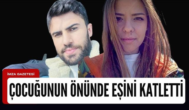 Boşanma aşamasındaki eşini çocuğunun gözleri önünde öldürdü