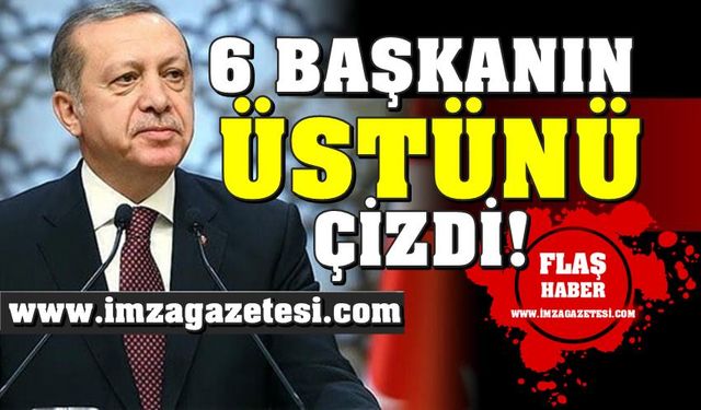 Cumhurbaşkanı Erdoğan, 6 Belediye Başkanının üstünü çizdi!