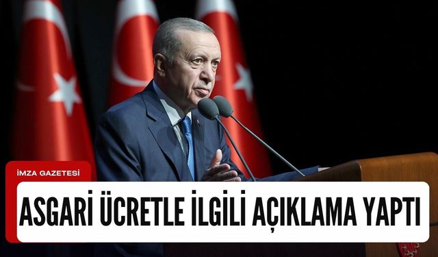 Cumhurbaşkanı Erdoğan'dan asgari ücret açıklaması