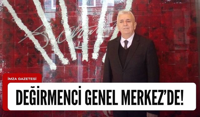 Değirmenci Genel Merkez'de!