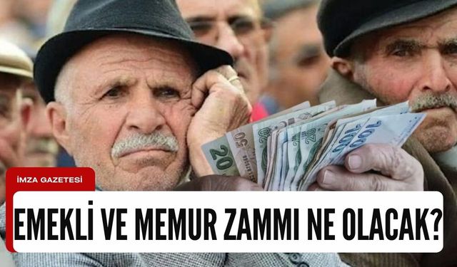 Emekli ve memur zammı ne olacak?