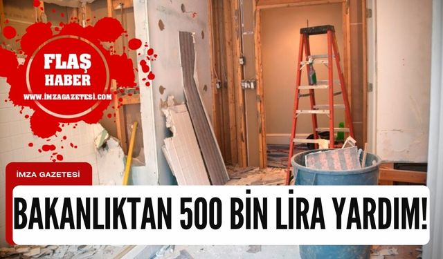 Ev tadilatı yapanlara 500 bin lira kadar para yardımı!