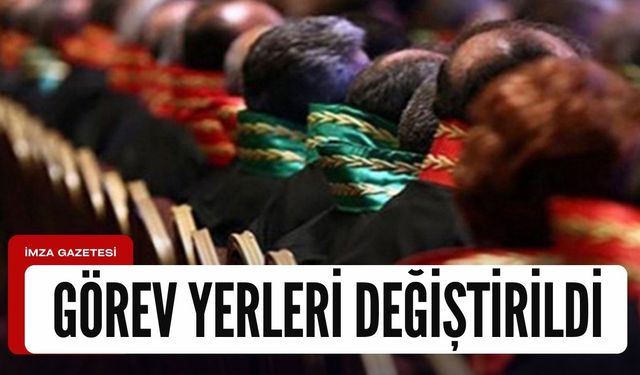 Hakim ve savcıların yeri değiştirildi!