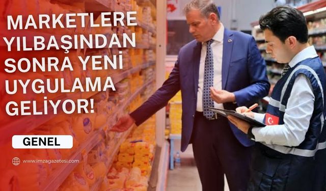 Ticaret Bakanlığı’ndan marketlere yeni uygulama!