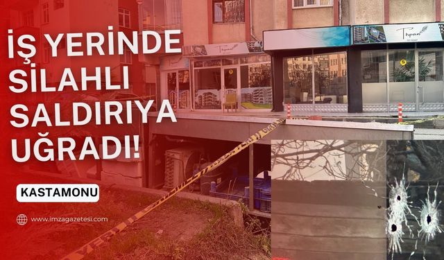 İş yerinde otururken silahlı saldırıya uğradı!