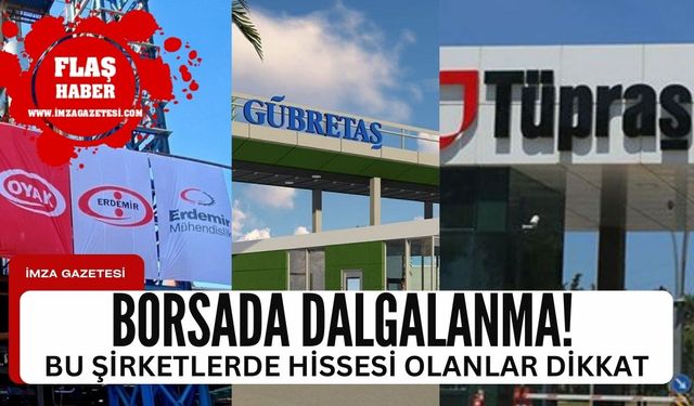 İşlem hacmi düştü! Erdemir, Tüpraş ve Gübretaş'ta hissesi olanlar dikkat!