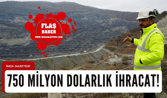 Yurtdışına 750 milyon dolarlık ihracat!