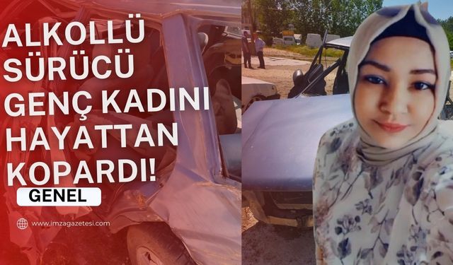 Kastamonu'da alkollü sürücü genç kadını hayattan kopardı!