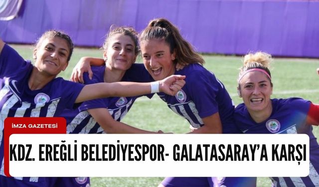 Kdz. Ereğli Belediyespor- Galatasaray'a karşı!