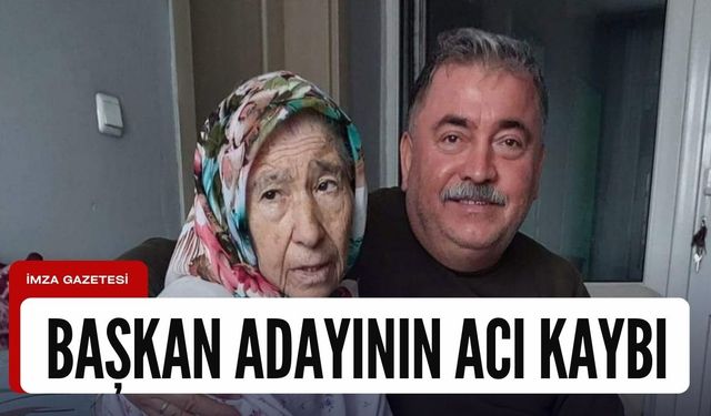 Başkan aday adayı Mehmet Çelebi'nin acı günü...