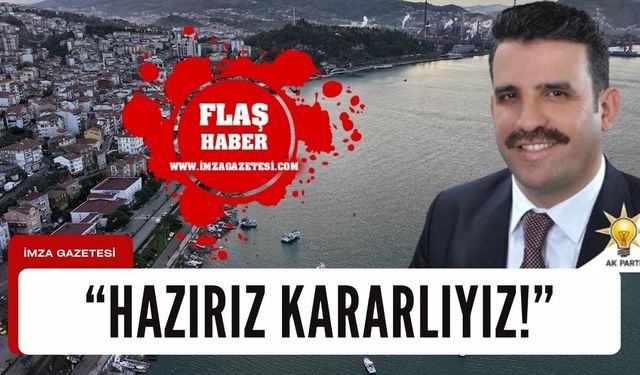 Kdz.Ereğli Belediye Başkan Aday Adayı Fatih Çakır; "Hazırız, Kararlıyız!"...