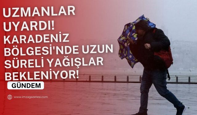 Meteoroloji uzmanı Kerem Ökten'den Karadeniz bölgesi için önemli uyarı!