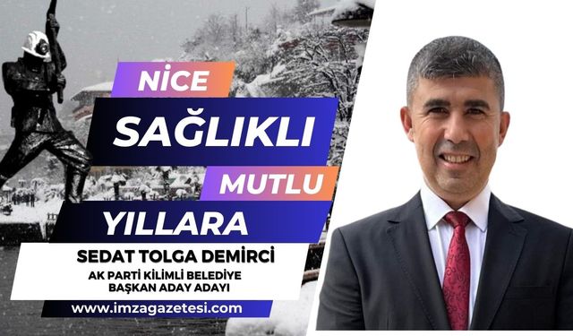 AK Parti Kilimli Belediye Başkan Aday Adayı Sedat Tolga Demirci Yeni yıl mesajı...