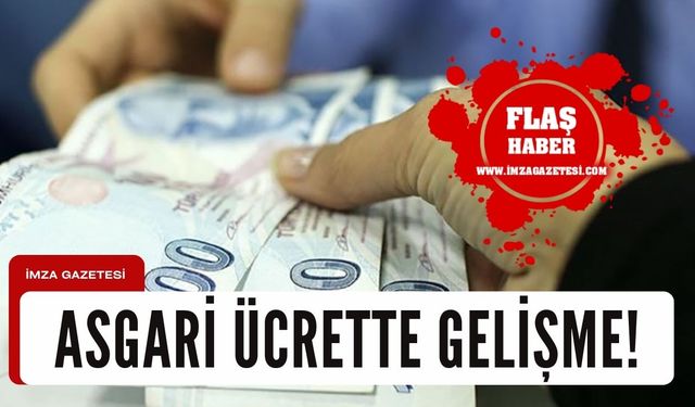 Asgari ücrette yeni gelişme!