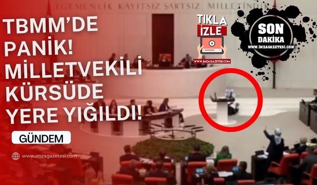 TBMM'de Yaşanan Acil Durum! Milletvekili Bitmez bayıldı