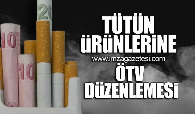 Tütün ürünlerine ÖTV düzenlemesi