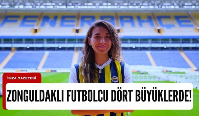 Zonguldaklı Milli Futbolcu Fenerbahçe’de!