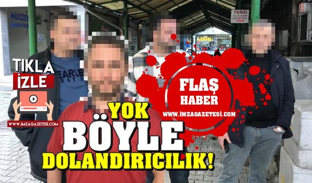 Zonguldak'ta akıllara zarar dolandırıcılık! Yok böylesi...