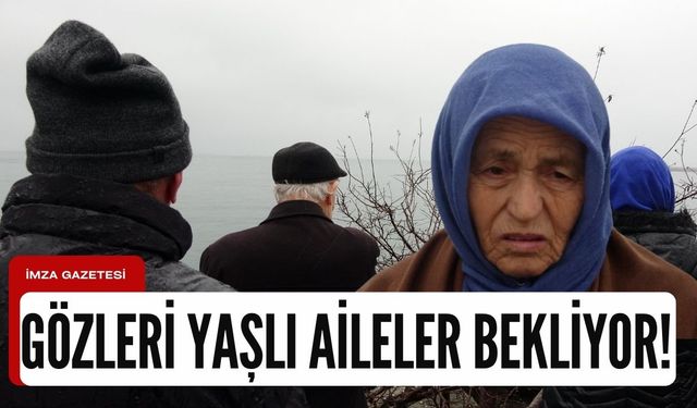 Zonguldak'ta batan Kafkametler'in kayıp mürettebatının aileleri umutsuzca bekliyor!