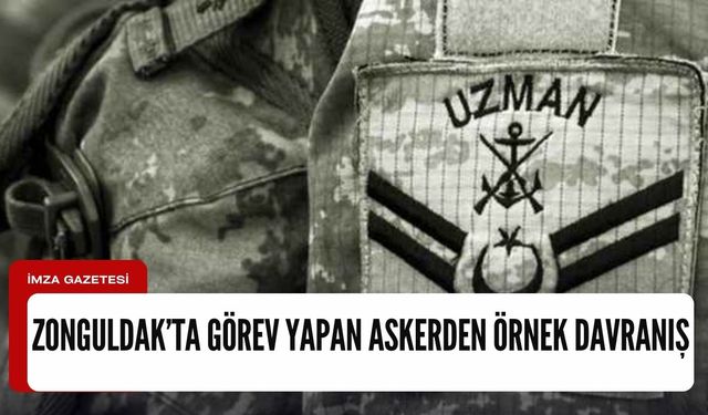 Zonguldak’ta görev yapan askerden örnek davranış!