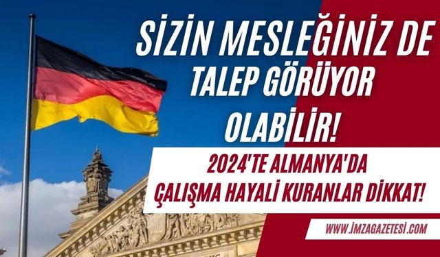 2024'te Almanya'da çalışma hayali kuranlar dikkat! Hangi meslek grupları tercih ediliyor?